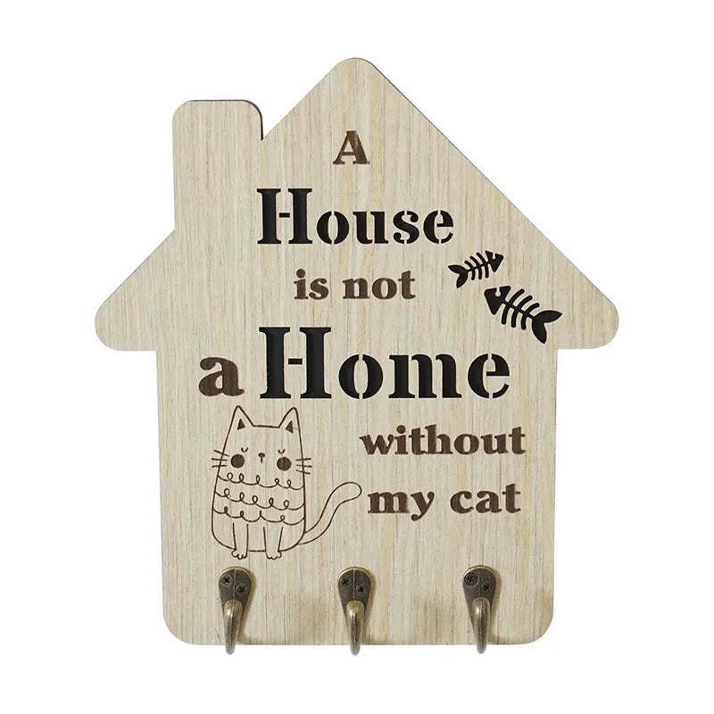 A House Is Not A Home Without My Cat Key Hanger
