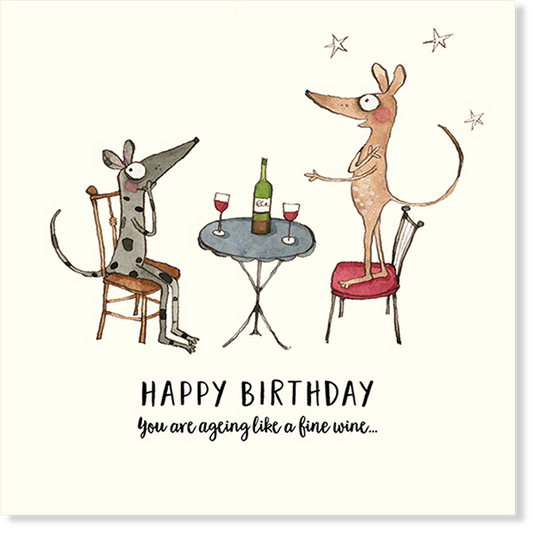 Twigseeds Card - Happy Birthday You Are Ageing Like A Fine Wine…