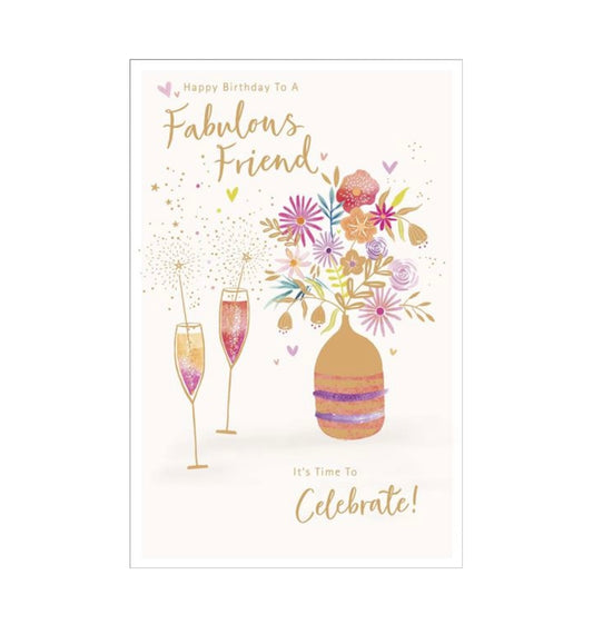 Card - Happy Birthday to a Fabulous Friend (Champagne & Flowers)