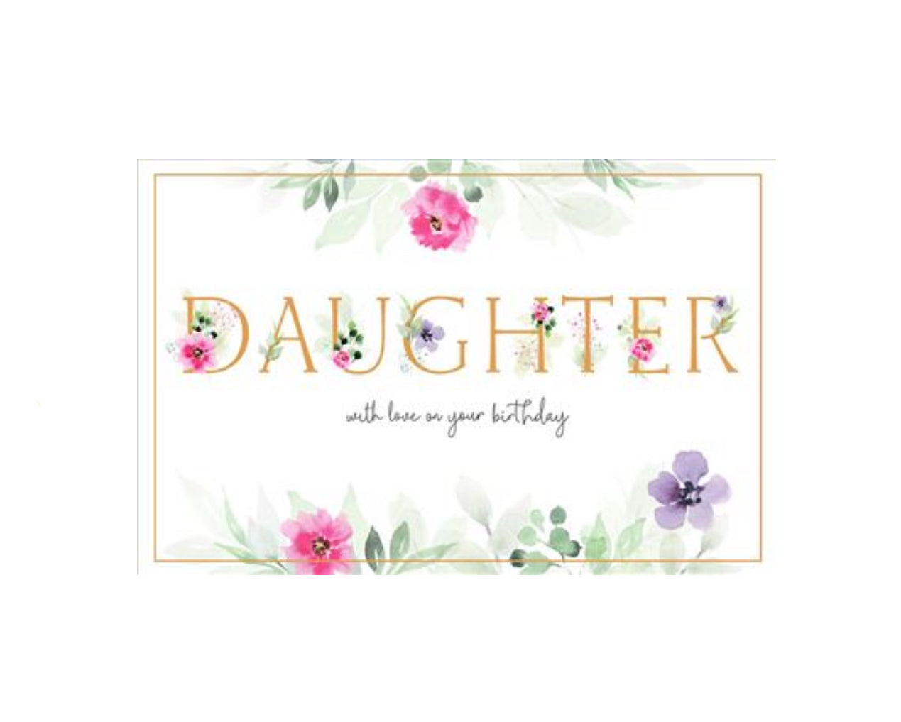 Card - Daughter, With Love on Your Birthday