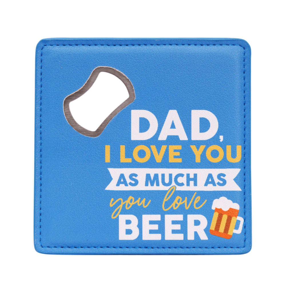 Dad, I Love You Bottle Opener Coaster