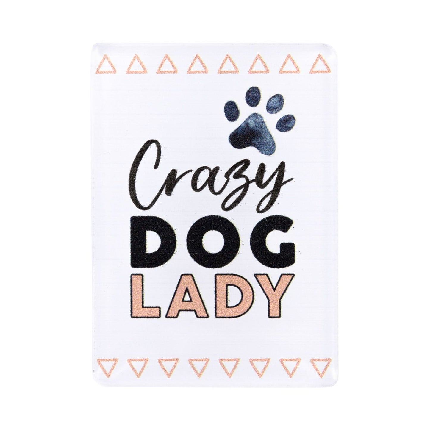 Pet Lovers Acrylic Magnet - Crazy Dog Lady