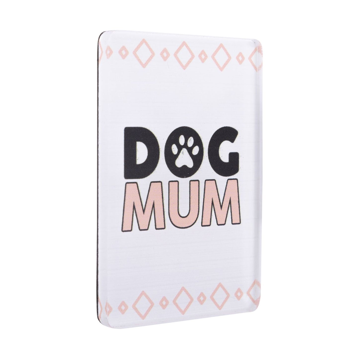 Pet Lovers Acrylic Magnet - Dog Mum