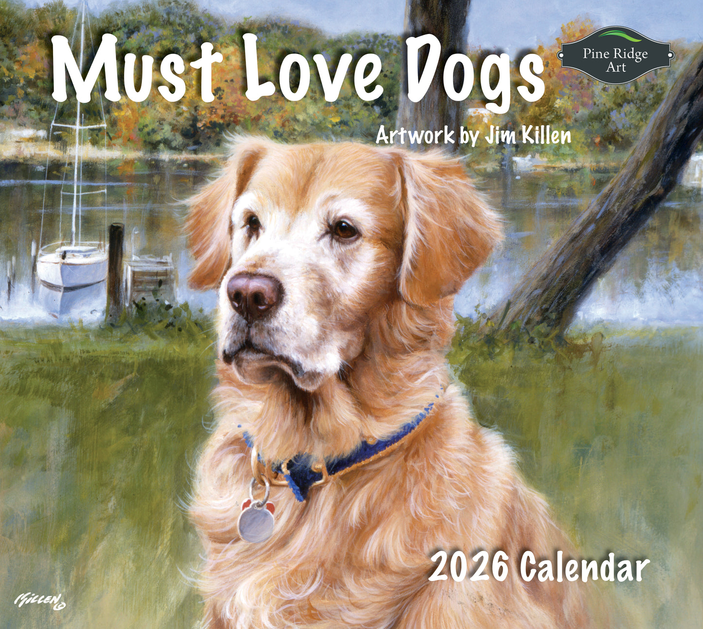 Pine Ridge 2026 Calendar - Must Love Dogs