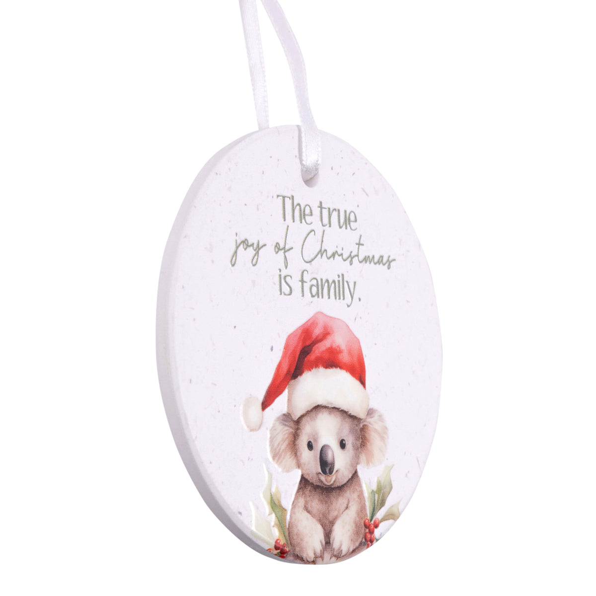 ‘The True Joy of Christmas is Family’ Hanging Christmas Keepsake (Koala)