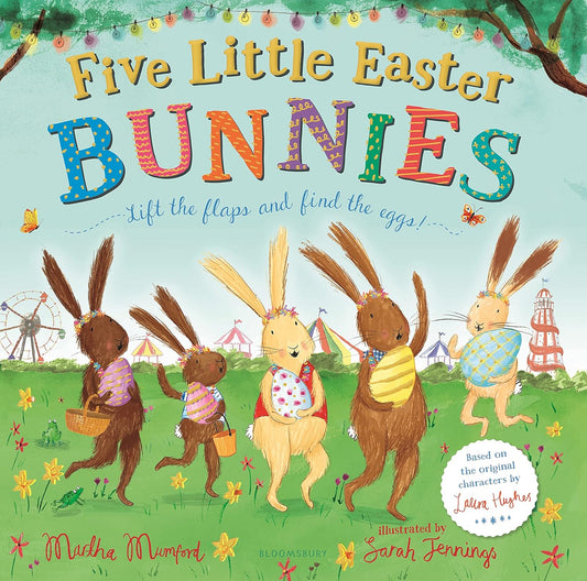 Five Little Easter Bunnies - Lift the Flaps and Find the Eggs!