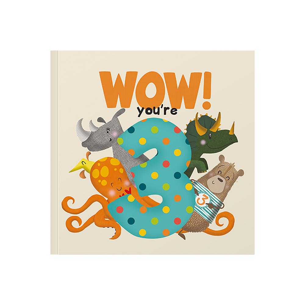 Wow! You’re Three