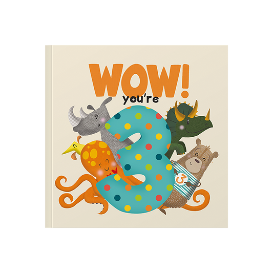Wow! You’re Three