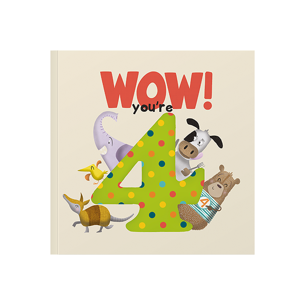 Wow! You’re Four