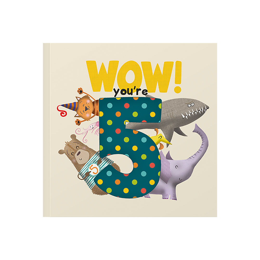 Wow! You’re Five