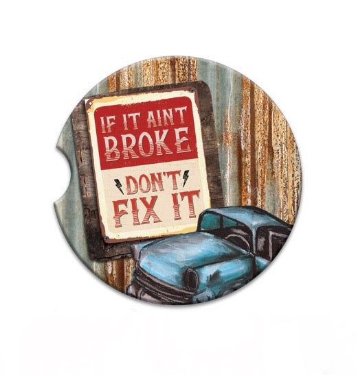 Ceramic Absorbent Car Coaster - Don’t Fix It