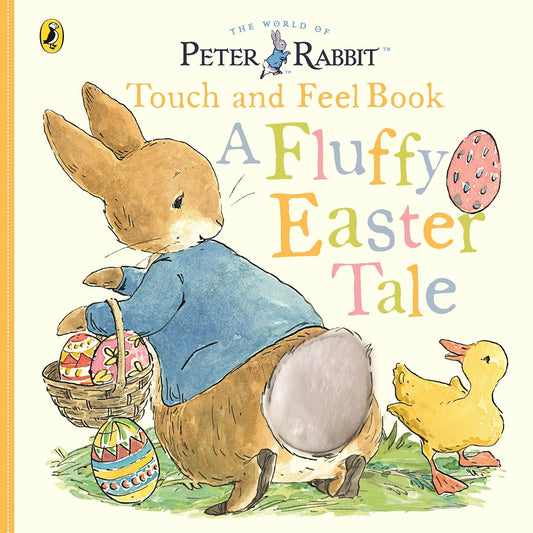 Peter Rabbit: A Fluffy Easter Tale Touch and Feel Book