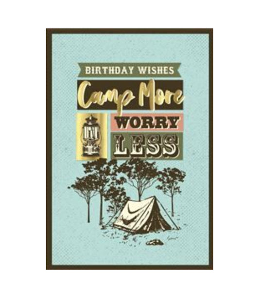 Card - Birthday Wishes Camp More Worry Less (Aussie Vibes)