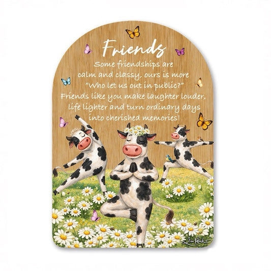 Bamboo Affirmation Plaque - Friends (Calm Your Farm)