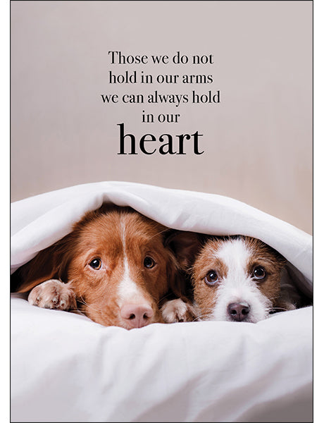 Animal Affirmations Card - Those We Do Not Hold In Our Arms (Dogs)